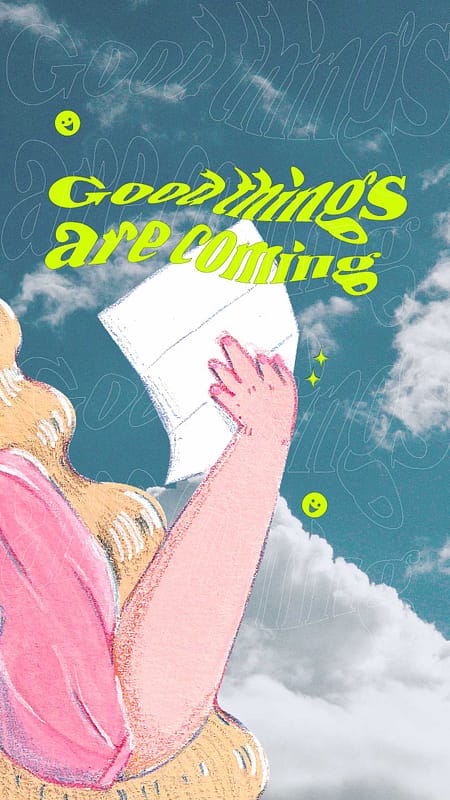 good things are coming, free mobile wallpaper